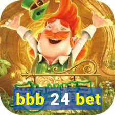 bbb 24 bet